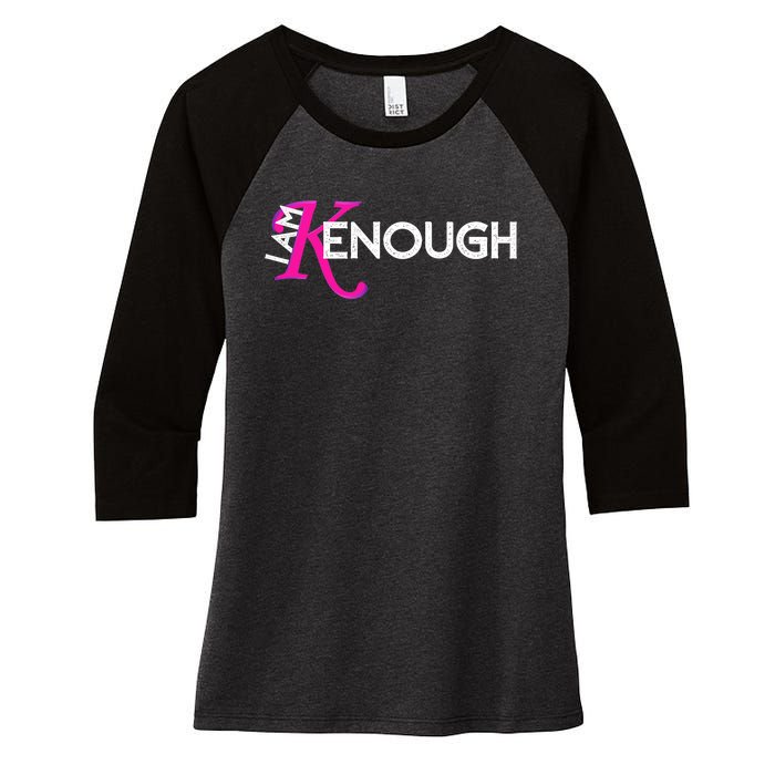 I Am K Enough Funny Kenenough Trending Women's Tri-Blend 3/4-Sleeve Raglan Shirt