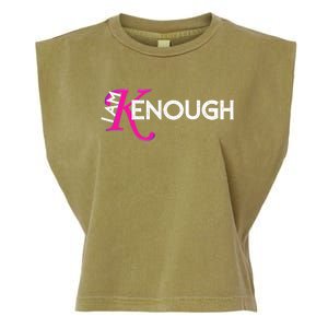 I Am K Enough Funny Kenenough Trending Garment-Dyed Women's Muscle Tee