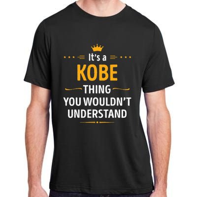 Its A K.O.B.E Thing You Wouldnt Understand Cool Gift Adult ChromaSoft Performance T-Shirt