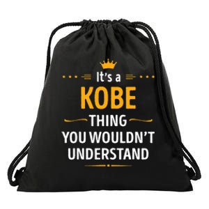 Its A K.O.B.E Thing You Wouldnt Understand Cool Gift Drawstring Bag