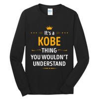 Its A K.O.B.E Thing You Wouldnt Understand Cool Gift Tall Long Sleeve T-Shirt