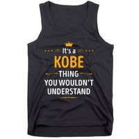 Its A K.O.B.E Thing You Wouldnt Understand Cool Gift Tank Top