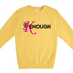 I Am Kenough Enough Movie Quote Premium Crewneck Sweatshirt