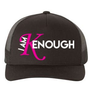 I Am Kenough Enough Movie Quote Yupoong Adult 5-Panel Trucker Hat