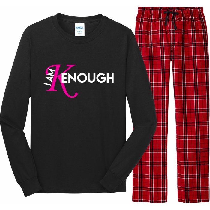 I Am Kenough Enough Movie Quote Long Sleeve Pajama Set