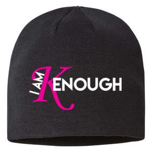 I Am Kenough Enough Movie Quote Sustainable Beanie