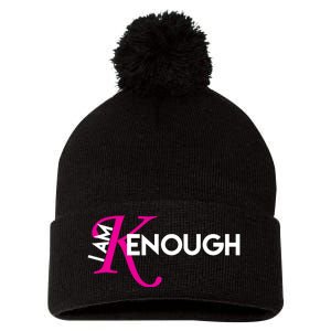 I Am Kenough Enough Movie Quote Pom Pom 12in Knit Beanie