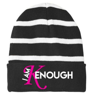 I Am Kenough Enough Movie Quote Striped Beanie with Solid Band