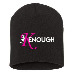 I Am Kenough Enough Movie Quote Short Acrylic Beanie