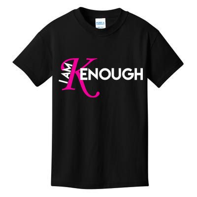 I Am Kenough Enough Movie Quote Kids T-Shirt