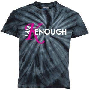 I Am Kenough Enough Movie Quote Kids Tie-Dye T-Shirt