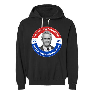 Im A Kennedy Democrat Elect Robert F Kennedy Jr For President Emblem Button Garment-Dyed Fleece Hoodie