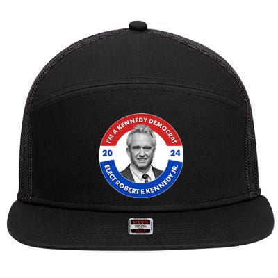 Im A Kennedy Democrat Elect Robert F Kennedy Jr For President Emblem Button 7 Panel Mesh Trucker Snapback Hat