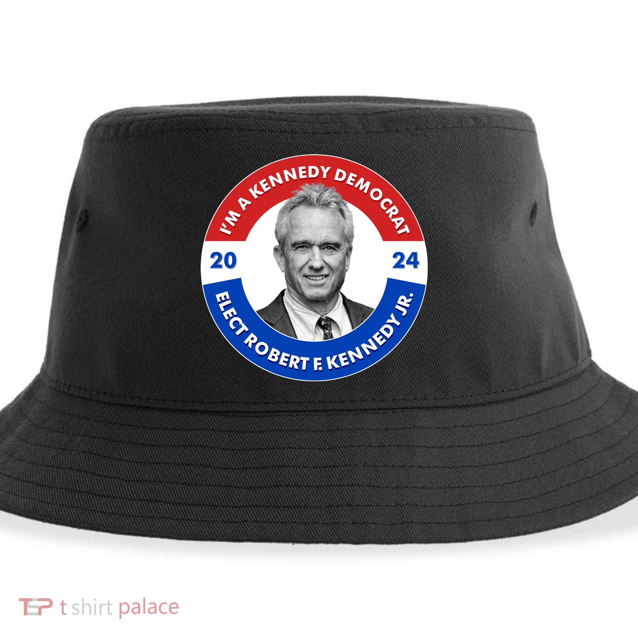 Im A Kennedy Democrat Elect Robert F Kennedy Jr For President Emblem Button Sustainable Bucket Hat