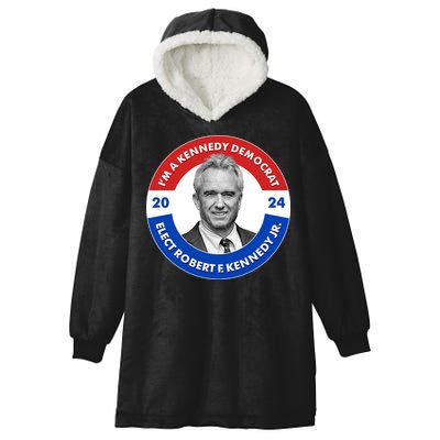 Im A Kennedy Democrat Elect Robert F Kennedy Jr For President Emblem Button Hooded Wearable Blanket