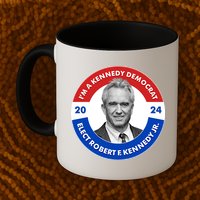 Im A Kennedy Democrat Elect Robert F Kennedy Jr For President Emblem Button Mug