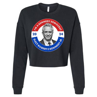 Im A Kennedy Democrat Elect Robert F Kennedy Jr For President Emblem Button Cropped Pullover Crew