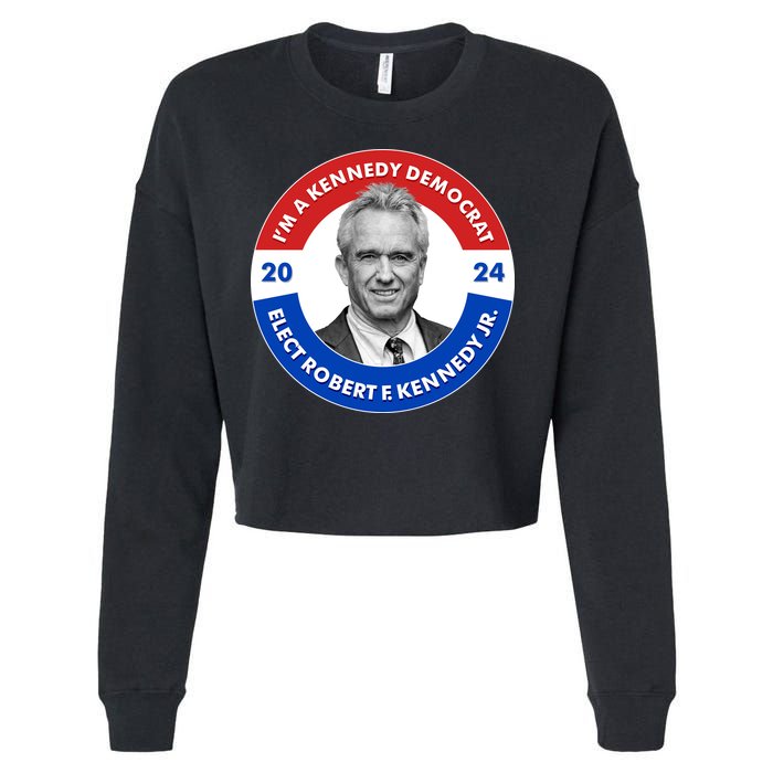 Im A Kennedy Democrat Elect Robert F Kennedy Jr For President Emblem Button Cropped Pullover Crew