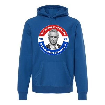 Im A Kennedy Democrat Elect Robert F Kennedy Jr For President Emblem Button Premium Hoodie