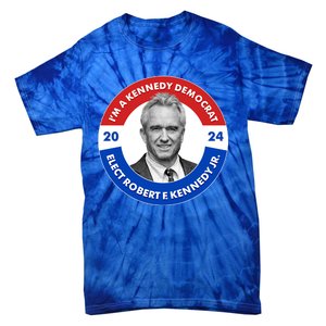 Im A Kennedy Democrat Elect Robert F Kennedy Jr For President Emblem Button Tie-Dye T-Shirt