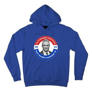 Im A Kennedy Democrat Elect Robert F Kennedy Jr For President Emblem Button Tall Hoodie