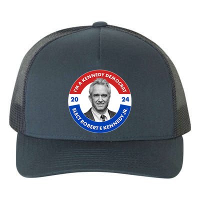 Im A Kennedy Democrat Elect Robert F Kennedy Jr For President Emblem Button Yupoong Adult 5-Panel Trucker Hat