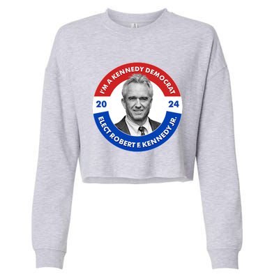 Im A Kennedy Democrat Elect Robert F Kennedy Jr For President Emblem Button Cropped Pullover Crew