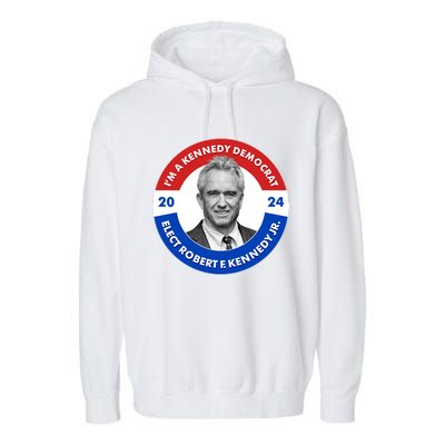 Im A Kennedy Democrat Elect Robert F Kennedy Jr For President Emblem Button Garment-Dyed Fleece Hoodie