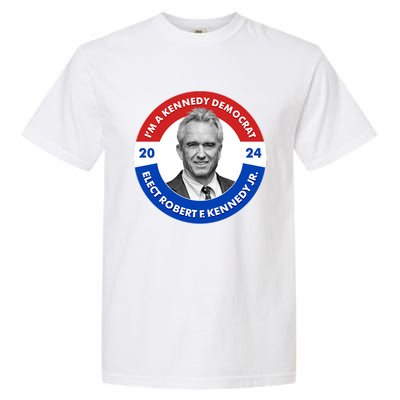 Im A Kennedy Democrat Elect Robert F Kennedy Jr For President Emblem Button Garment-Dyed Heavyweight T-Shirt