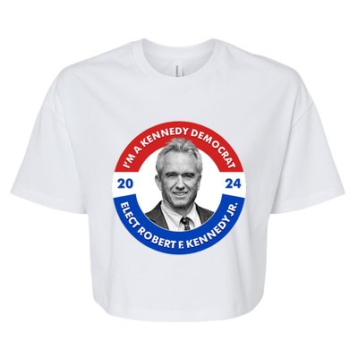 Im A Kennedy Democrat Elect Robert F Kennedy Jr For President Emblem Button Bella+Canvas Jersey Crop Tee