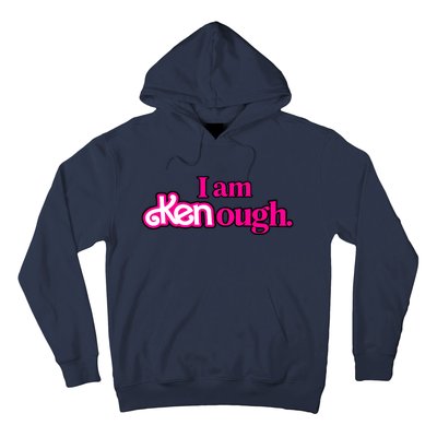 I Am Kenough Hoodie