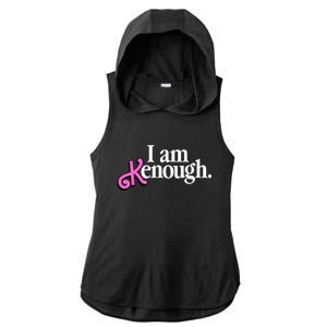 I Am Kenough Funny I Am Kenough For Men Ladies PosiCharge Tri-Blend Wicking Draft Hoodie Tank