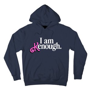 I Am Kenough Funny I Am Kenough For Men Hoodie