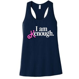 I Am Kenough Funny I Am Kenough For Men Women's Racerback Tank