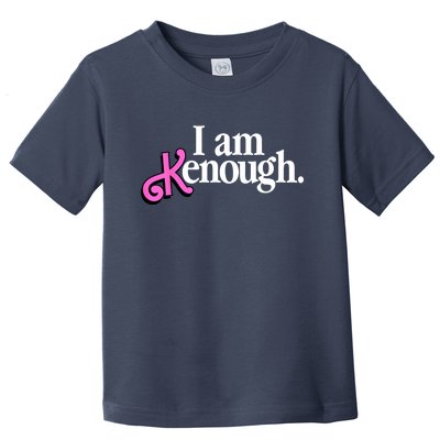 I Am Kenough Funny I Am Kenough For Men Toddler T-Shirt