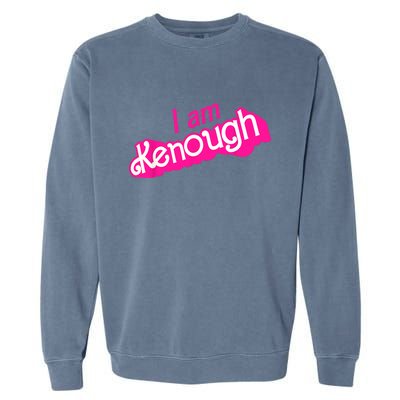 I Am Kenough Shirts Garment-Dyed Sweatshirt