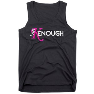 I Am K Enough Funny Kenenough Tank Top