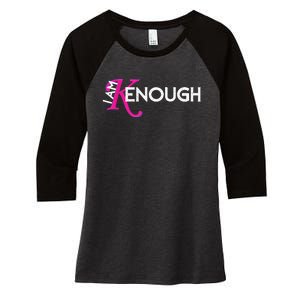 I Am K Enough Funny Kenenough Women's Tri-Blend 3/4-Sleeve Raglan Shirt