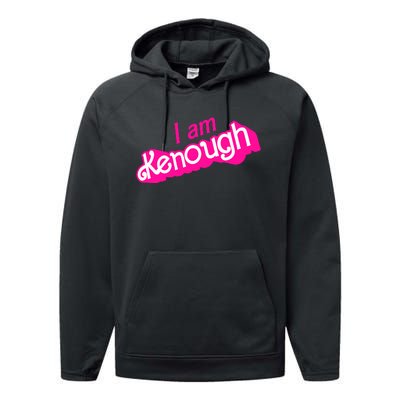 I Am Kenough Funny I Am Kenough For Men Performance Fleece Hoodie