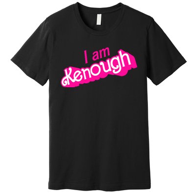 I Am Kenough Funny I Am Kenough For Men Premium T-Shirt