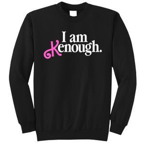 I Am Kenough Funny I Am Kenough Sweatshirt