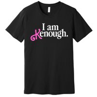 I Am Kenough Funny I Am Kenough Premium T-Shirt