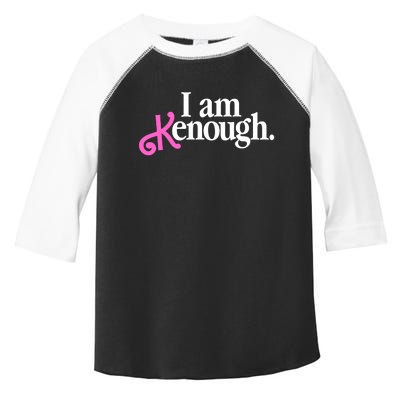 I Am Kenough Funny I Am Kenough Toddler Fine Jersey T-Shirt