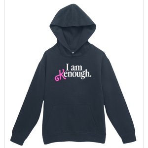 I Am Kenough Funny I Am Kenough Urban Pullover Hoodie