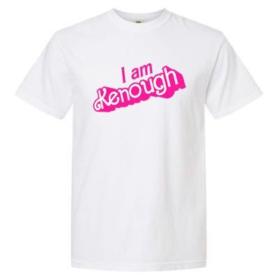 I Am Kenough Garment-Dyed Heavyweight T-Shirt