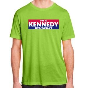 Im A Kennedy Democrat Adult ChromaSoft Performance T-Shirt