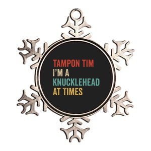 IM A Knucklehead At Times Tim Walz Debate Metallic Star Ornament