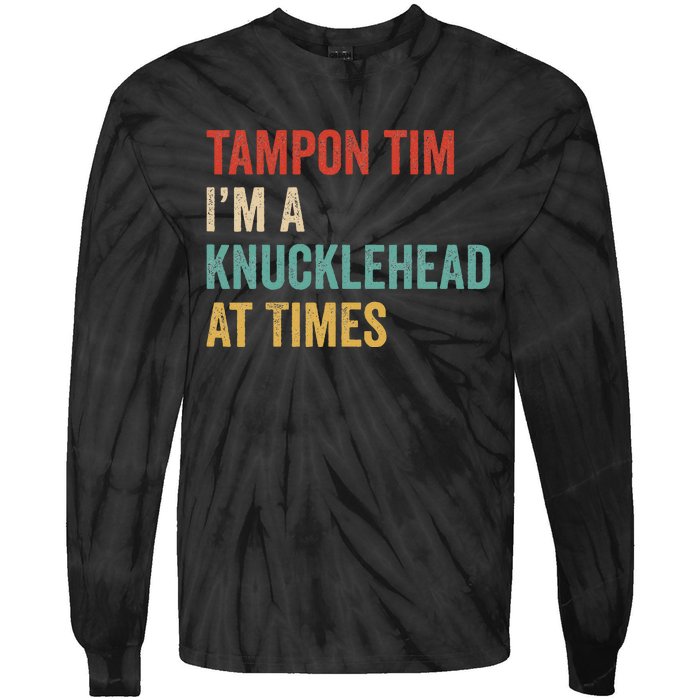 IM A Knucklehead At Times Tim Walz Debate Tie-Dye Long Sleeve Shirt