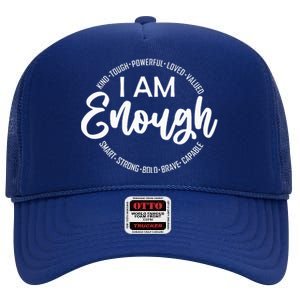 I Am Kind Enough Loved Inspirational Motivational High Crown Mesh Back Trucker Hat