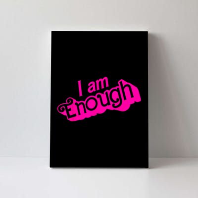 I Am Kenough Funny I Am Kenough Canvas